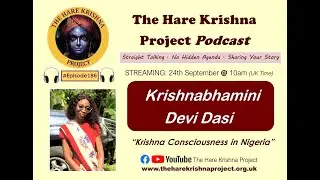 PODCAST: Episode 186 &ndash; &ldquo;Krishna Consciousness in Nigeria&rdquo; - 24/09/25 2025🎙