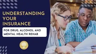 Understanding Your Insurance for Rehab at The Recovery Village #AlcoholRehab#DrugRehab#MentalHealth
