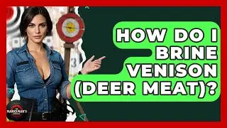 How Do I Brine Venison (deer Meat)? - The Marksman's Journal