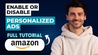 How to Enable or Disable Personalized Ads on Amazon [2026 Guide]