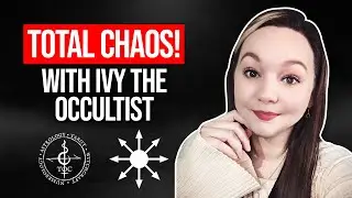 Total CHAOS! with Ivy The Occultist