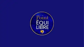 Point d'&Eacute;quilibre est en direct&nbsp;!