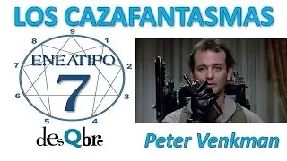 ENEATIPO 7 CONSERVACI&Oacute;N - EJEMPLO pr&aacute;ctico: Peter Venkman - Subtipos del Eneagrama 7 - desQbre