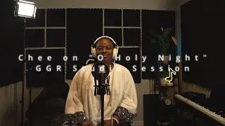 O Holy Night || Chee || GGR session