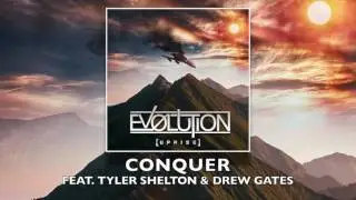 Ev0lution - Conquer [ft. Tyler Shelton & Drew Gates] (2017)