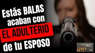 🔴 Estás BALAS ESPIRITUALES acaban con el ADULTERIO #restauracionmatrimonial 