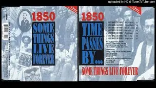 1850 &ndash; Some Things Live Forever (Extended Dancer &ndash; 1994)
