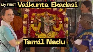 My FIRST VAIKUNTHA EKADASHI in TAMIL NADU