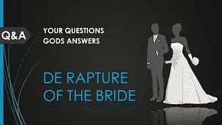 THE RAPTURE OF THE BRIDE