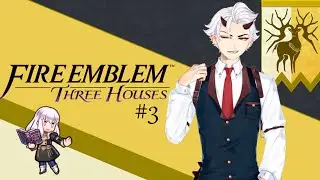 Raising my Gremelin - A Dinosaur Plays Fire Emblem Three Houses - Golden Deer Ep. 3