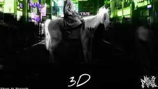 3D - Leïti Sene (Slow & Reverb)