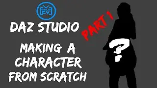 Daz Studio | Making A Character from scratch  | Part 1 out of 2