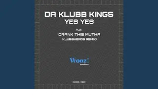 Crank This Mutha (Klubbheads Remix)