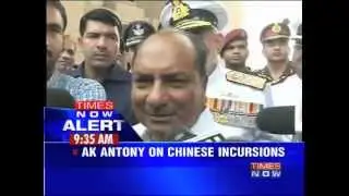 AK Antony on Chinese incursion
