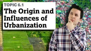 Site & Situation Factors & Urban Geography  [AP Human Geography Unit 6 Topic 1] (6.1)