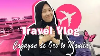 Travel Vlog: Cagayan de Oro to Manila Flight Experience