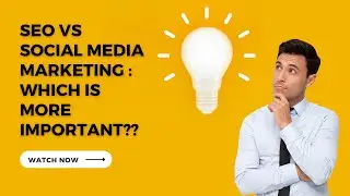 SEO vs Social Media Marketing : Which is More Important?