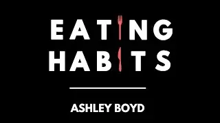 Eating Habits Podcast | Chef Ashley Boyd