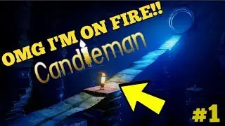 OMG I'M ON FIRE!! (Candleman #1)