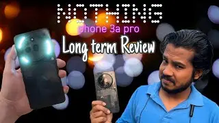 Nothing Phone 3A Pro Long‑Term Reality (6&ndash;8 Months Honest Ownership Story)