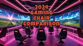 2024 Gaming Chair Comparison