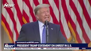 PRESIDENT OF LAW AND ORDER: Trump statement on unrest in U.S.