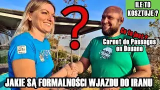Ile kosztują formalności z wjazdem do Iranu? Co to jest Carnet de Passages en Douane 231