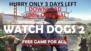 DOWNLOAD WATCHDOGS 2 FOR FREE | HURRY UP | 100% ORIGINAL | epic games | #sushiltech