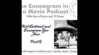 Clint Eastwood and Enneagram Type Nine (Part 2)