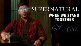 Supernatural - When We Stand Together
