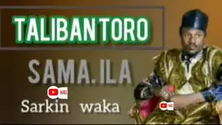 Naziru sarkin waka talban toro samaila