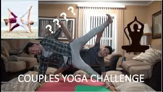 FOUR DUDES VS. COUPLES YOGA CHALLENGE ft. Kevin, Elijah & Jumari