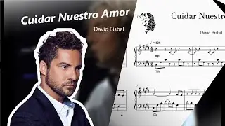 Cuidar Nuestro Amor - David Bisbal | Piano Cover