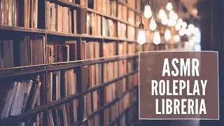 #ASMR #roleplay ASMR Roleplay Libreria (tapping, pageflipping, whispering)| Francesca Abbate