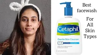 Cetaphil Gentle Face Cleanser || Review + Demo || Best Facewash for all Skin Type#cetaphil#cleanser