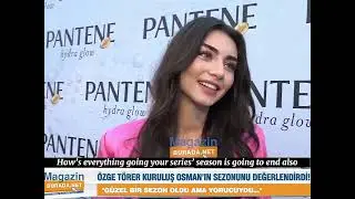 &Ouml;zge T&ouml;rer Talks About Kurulus Osman Next Season On Pantene Turkey Event - OzgeForever