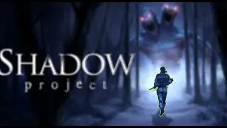 Shadow Project - demo version