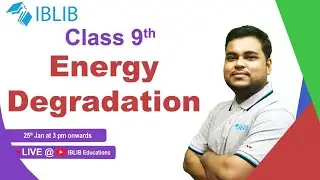 Energy Degradation ( Class 9th )