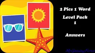 2 Pics 1 Word - Level Pack 1 Answers
