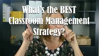 What's the BEST Classroom Management Strategy?