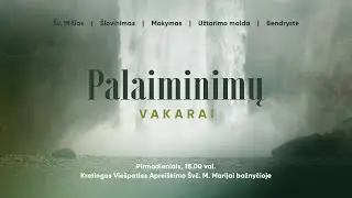 2026–01–26 l Palaiminimų vakarai I III eilinis pirmadienis l kun. Gediminas Numgaudis OFM l