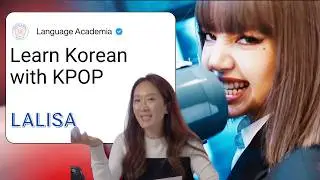 Learn Korean with LISA &ndash; &ldquo;LALISA&rdquo; Lyrics Breakdown | Language Academia