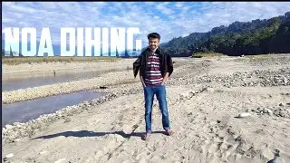 Exploring Noa Dihing River | Picnic Spot | Miao | S01 | E06 |