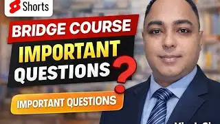 BRIDGE COURSE IMPORTANT QUESTIONS