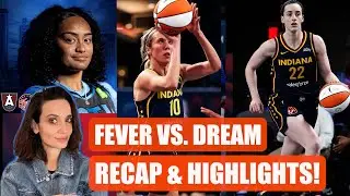SOPHIE goes down, LEXIE goes off, CAITLINs 1st TECH in Fever vs. Dream GAME RECAP & HIGHLIGHTS!