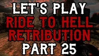 Let's Play Ride To Hell: Retribution - Part 25 (FINAL)