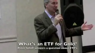 Peter Schiff ETF and Gold Question