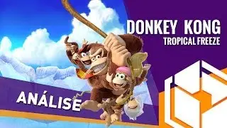 Donkey Kong Country: Tropical Freeze [Análise] - BJ