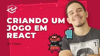 Como criar um jogo em React | Final | React4Gamers #7