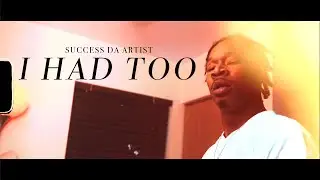 SUCCESS DA ARTIST - I HAD TOO *OFFICIAL VIDEO* (DIR.BY VISUALGODZ|BBE@Miraculousbeatz )